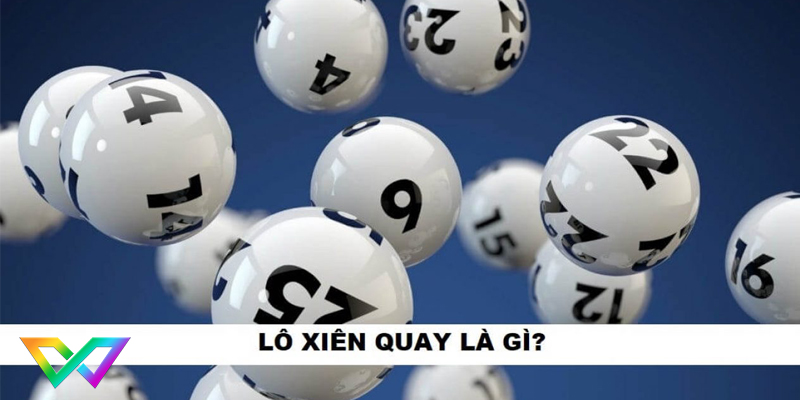 lo-xien-quay-la-gi-3